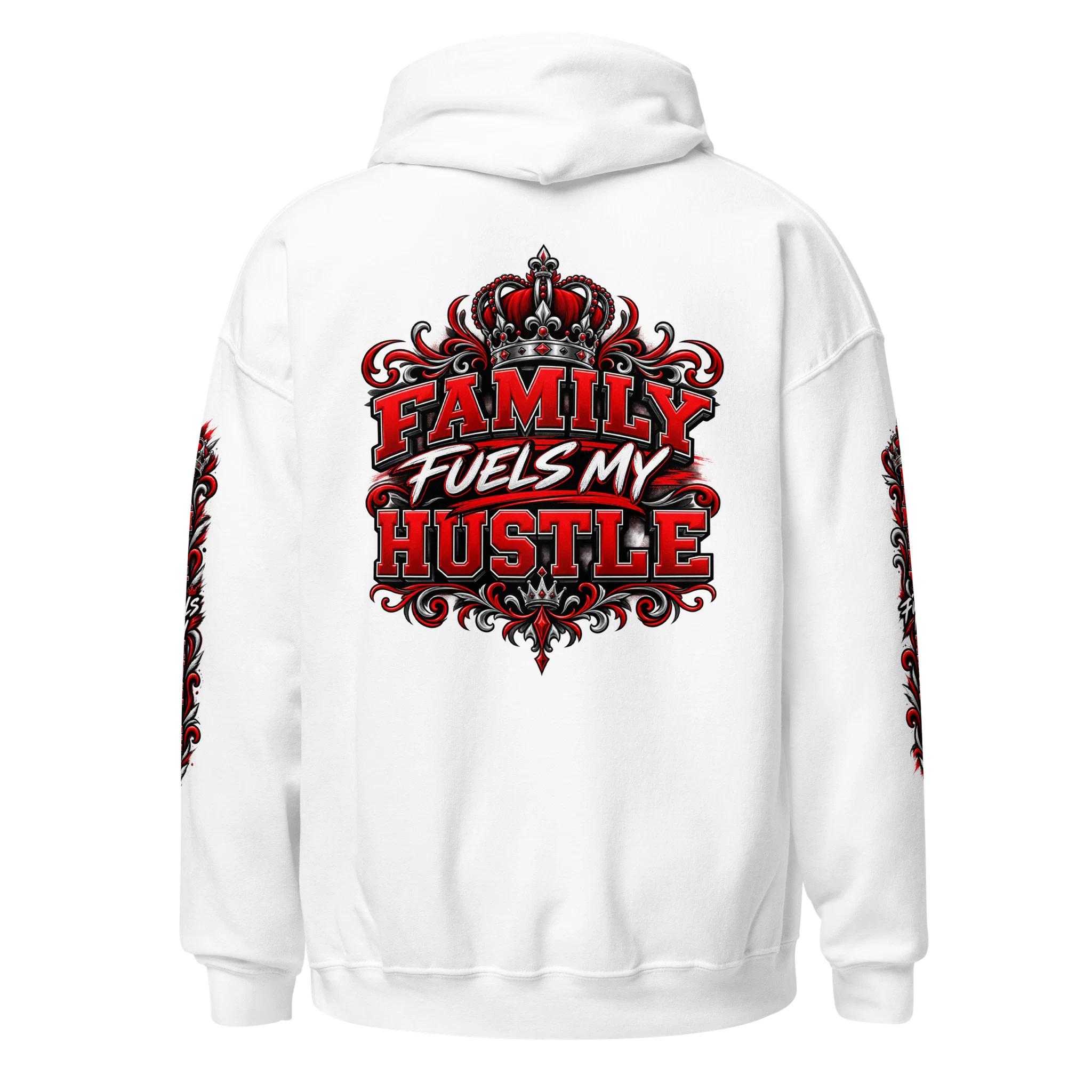 White Family Fuels My Hustle pullover hoodie, back view showing large crowned Family Fuels My Hustle graphic and sleeve prints