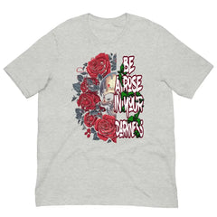 Be a Rose in Your Darkness graphic tee in Athletic Heather – rose and skull artwork representing strength and perseverance (Front View)