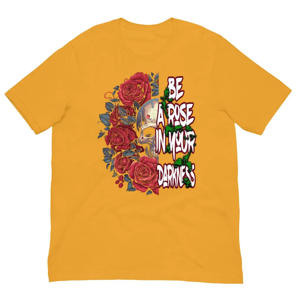 Be a Rose in Your Darkness graphic tee in Mustard Yellow – rose and skull artwork representing strength and perseverance (Front View)