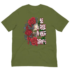 Be a Rose in Your Darkness graphic tee in Olive Green – rose and skull artwork representing strength and perseverance (Front View)