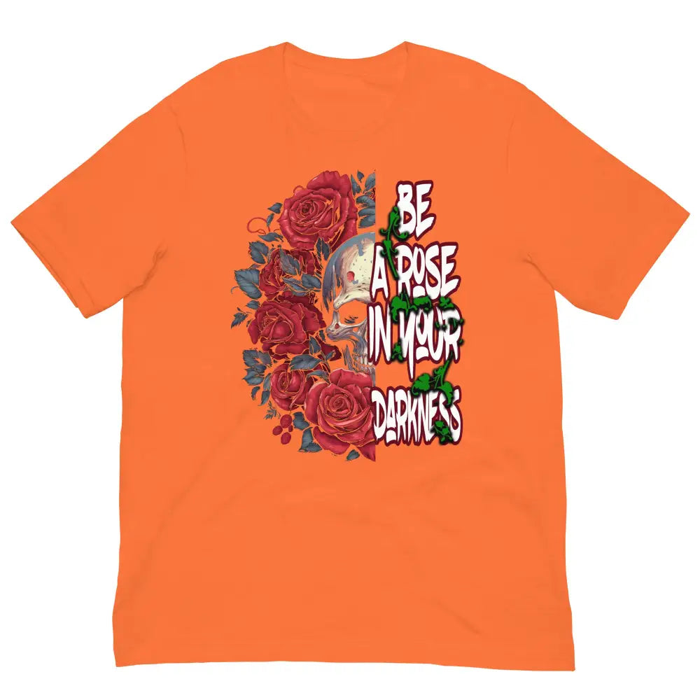 Be a Rose in Your Darkness graphic tee in Orange – rose and skull artwork representing strength and perseverance (Front View)