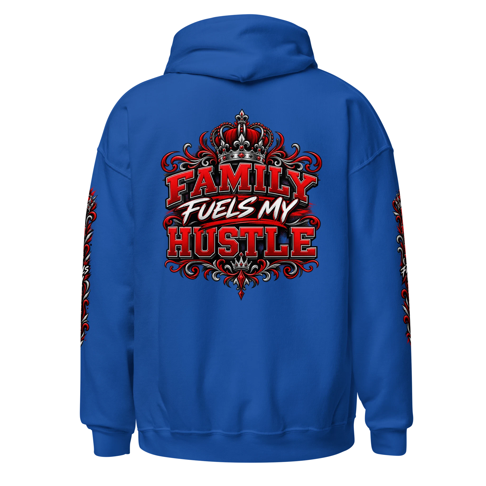 Royal Blue Family Fuels My Hustle pullover hoodie, back view showing large crowned Family Fuels My Hustle graphic and sleeve prints